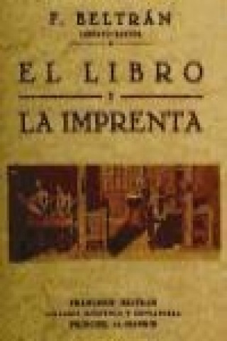 Kniha El libro y la imprenta Francisco Beltran Torres