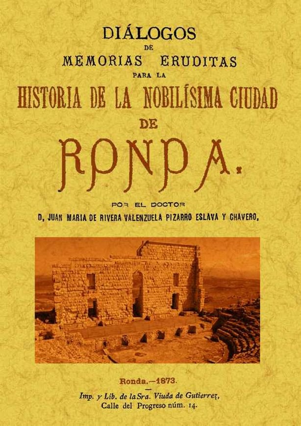 Knjiga Diálogos de memorias eruditas para la historia de la nobilísima ciudad de Ronda Juan María Rivera Valenzuela