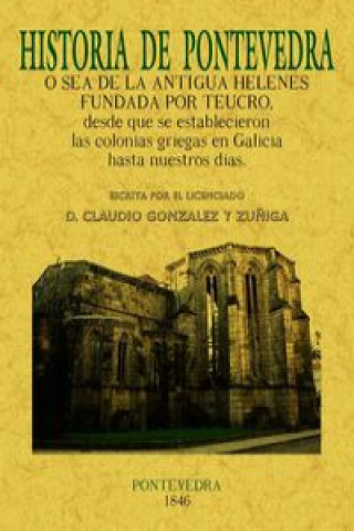 Kniha Historia de Pontevedra CLAUDIO GONZALEZ Y ZUÑIGA