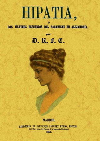 Book Hipatia : los últimos esfuerzos del paganismo en Alejandría Charles Kingsley