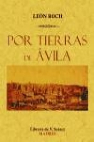 Книга Por tierras de Ávila León Roch