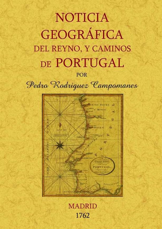 Carte Portugal. Noticia geográfica del Reyno y caminos 