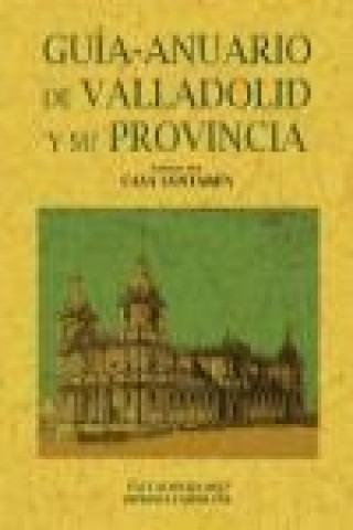 Kniha Guía-anuario de Valladolid y su provincia Francisco de Cossío