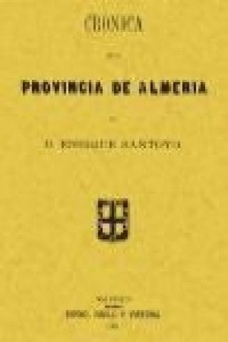 Kniha Crónica de la provincia de Almería Enrique Santoyo