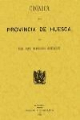 Carte Crónica de la provincia de Huesca José Fernando González