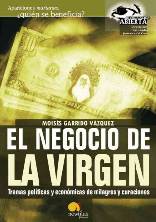 Carte El negocio de la Virgen : apariciones marianas Moisés Garrido Vázquez