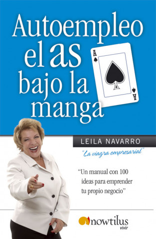 Könyv Autoempleo : el as bajo la manga Leila Navarro