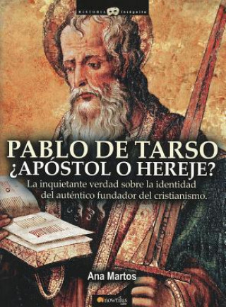 Книга Pablo de Tarso, Apostol O Hereje? Ana Martos Rubio