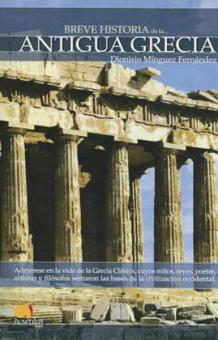 Kniha Breve Historia de La Antigua Grecia Dionisio Minguez Fernandez