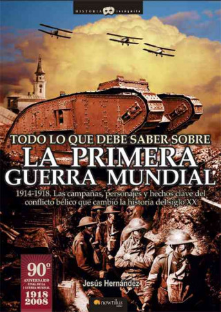 Book Todo lo que debe saber sobre la Primera Guerra Mundial Jesús Hernández