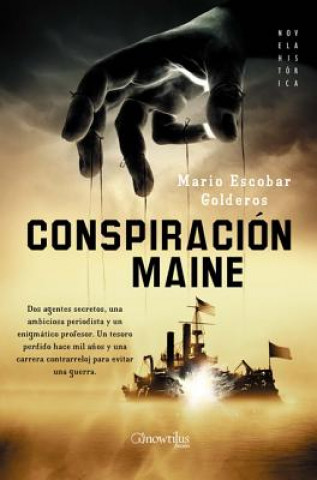 Buch Conspiracion Maine = Conspiracy Maine Mario Escobar Golderos