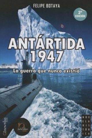 Kniha Antartida, 1947 Deluxe Ed Felipe Botaya