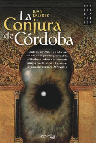 Könyv La Conjura de Cordoba Juan Kresdez