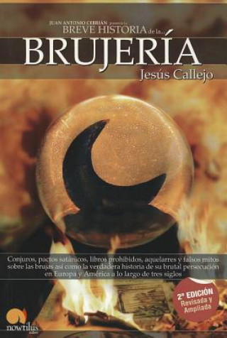 Kniha Breve Historia de la Brujeria Jesus Callejo