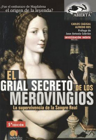 Kniha El Grial Secreto de Los Merovingios Carlos Cagigal