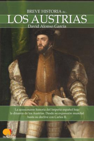 Carte Breve Historia de Los Austrias David Alonso Garcia