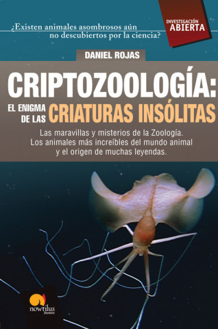 Книга Criptozoologia: El Enigma de Las Criaturas Insolitas Daniel Rojas Pichardo