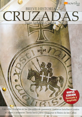 Könyv Breve historia de las Cruzadas Juan Ignacio Cuesta Millán