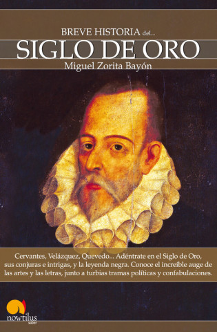 Könyv Breve Historia del Siglo de Oro Miguel Zorita Bayon