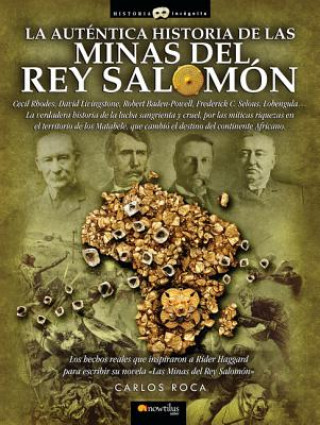 Carte La Autentica Historia de las Minas del Rey Salomon = The Authentic Story of King Solomon;s Mines Carlos Roca