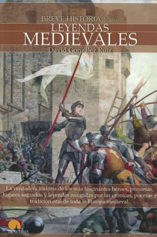 Book Breve Historia de las Leyendas Medievales David Gonzalez Ruiz