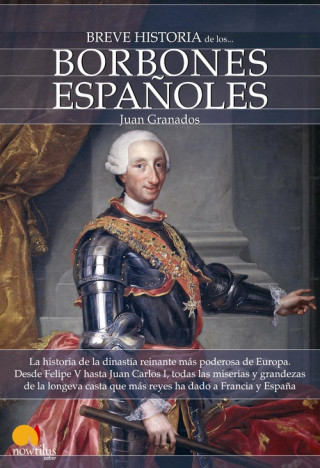 Книга Breve Historia de Los Borbones Espanoles Juan Granados