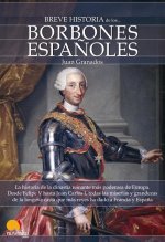 Könyv Breve Historia de Los Borbones Espanoles Juan Granados