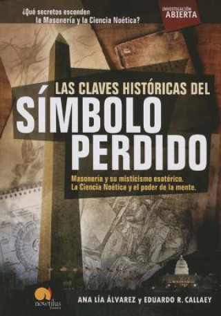 Kniha Las Claves Historicas del Simbolo Perdido Eduardo R. Callaey