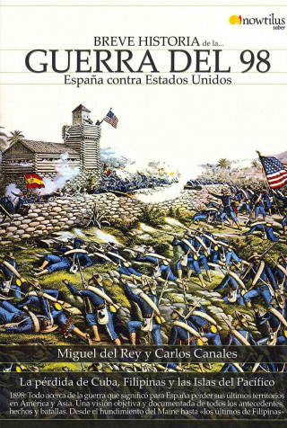 Könyv Breve Historia de La Guerra del 98 Carlos Canales Torres