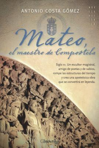 Книга Mateo, El Maestro de Compostela ANTONIO COSTA