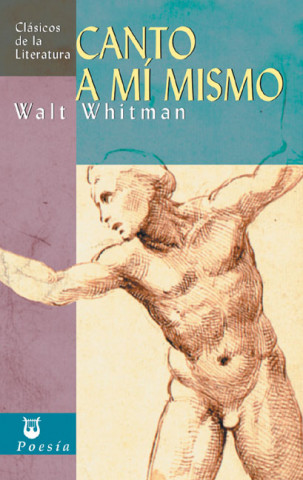 Kniha Canto A Mi Mismo Walt Whitman