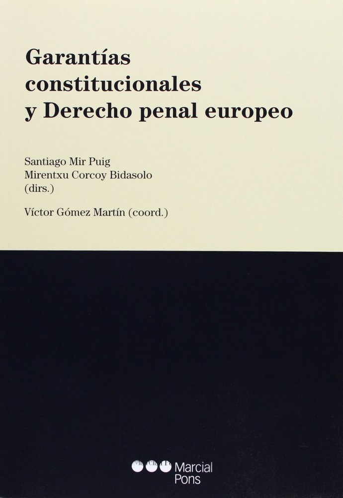 Könyv Garantías constitucionales y derecho penal europeo Santiago . . . [et al. ] Mir Puig