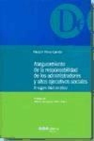 Kniha Aseguramiento de la responsabilidad de los administradores y altos ejecutivos sociales : el seguro D&O en EE.UU. Elena F. Pérez Carrillo