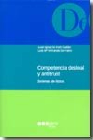 Könyv Competencia desleal y antitrust : sistemas de ilícitos Juan Ignacio Font Galán