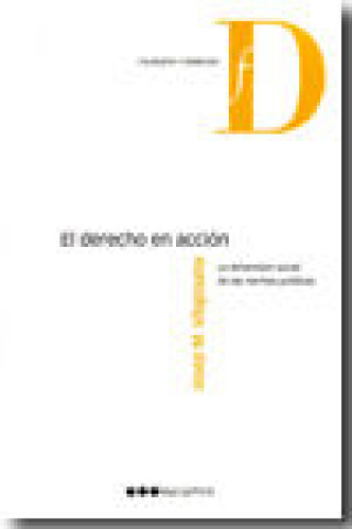 Könyv El derecho en acción : la dimensión social de las normas jurídicas Josep M. Vilajosana Rubio