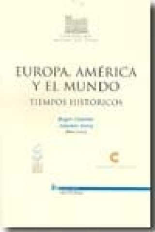 Carte Europa, América y el mundo : tiempos históricos Antonio Feros Carrasco