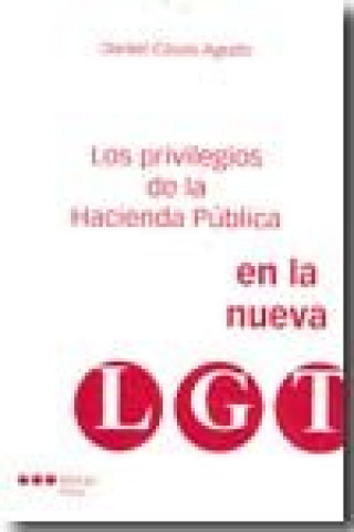 Carte Los privilegios de la hacienda pública en la nueva LGT Daniel Casas Agudo