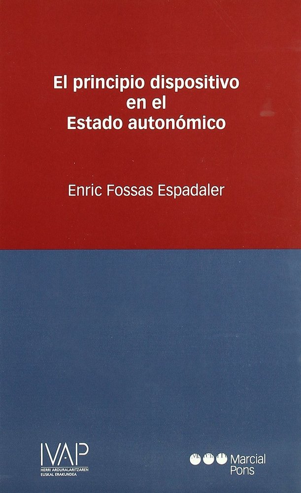 Carte El principio dispositivo en el estado autonómico Enric Fossas Espadaler