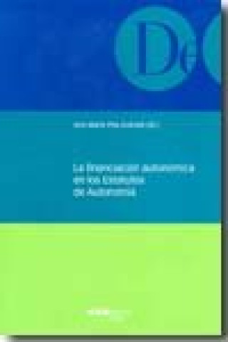 Livre La financiación autonómica en los estatutos de autonomía Ana . . . [et al. ] Pita Grandal