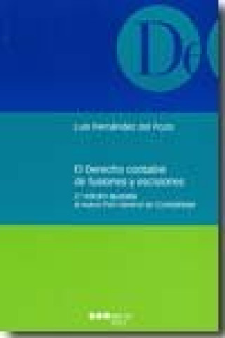 Knjiga El derecho contable de fusiones y escisiones : edición ajustada al nuevo Plan General de Contabilidad Luis Fernández del Pozo