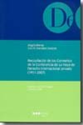 Carte Recopilación de los convenios de la Conferencia de la Haya de Derecho Internacional Privado (1951-2007) Julio Diego . . . [et al. ] González Campos