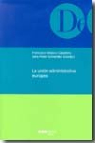 Kniha La unión administrativa europea Francisco Velasco Caballero