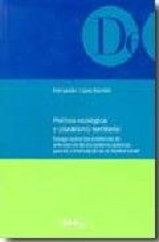 Kniha Política ecológica y pluralismo territorial : ensayo sobre los problemas de articulación de los poderes públicos para la conservación de la biodiversi Fernando López Ramón