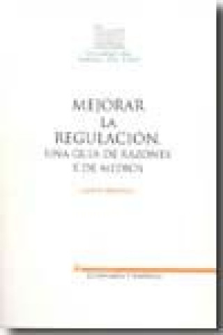 Book Mejorar la regulación : una guía de razones y de medios Andrés Betancor Rodríguez