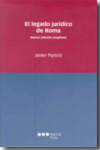 Книга El legado jurídico de Roma Javier Paricio