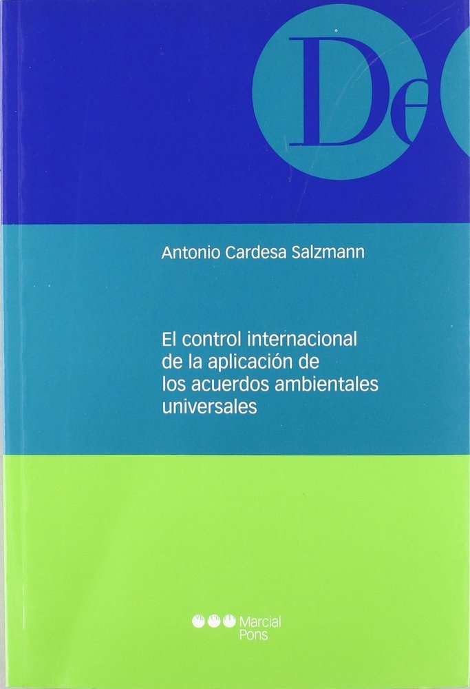 Könyv El control internacional de la aplicación de los acuerdos ambientales universales Antonio Cardesa Salzmann