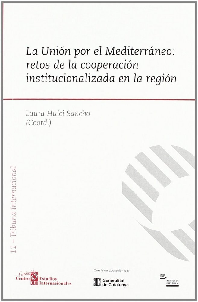 Könyv La Unión por el Mediterráneo : retos de la cooperación institucionalizada en la región 