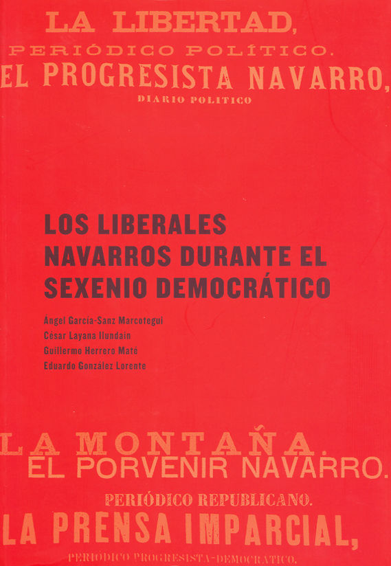 Kniha Los liberales navarros durante el sexenio democrático Ángel García-Sanz Marcotegui