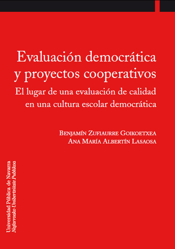 Kniha Evaluación democrática y proyectos cooperativos : el lugar de una evaluación de calidad en una cultura escolar democrática Ana María Albertín Lasaosa