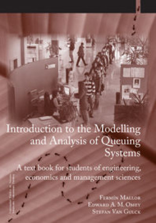 Kniha INTRODUCTION TO THE MODELLING AND ANALYSIS OF QUEUING SISTEM 